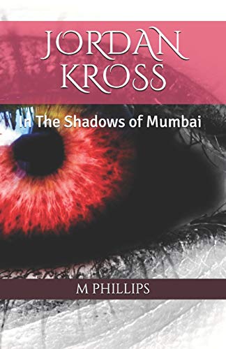 JORDAN KROSS: In The Shadows of Mumbai (The Midnight Detective)