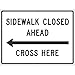 NMC TM513K, Sign "Sidewalk Closed Ahead Cross..." (Pack of 5 pcs)