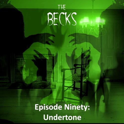 Episode Ninety: Undertone