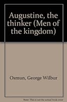 Augustine, the thinker (Men of the kingdom) B00088ADFQ Book Cover