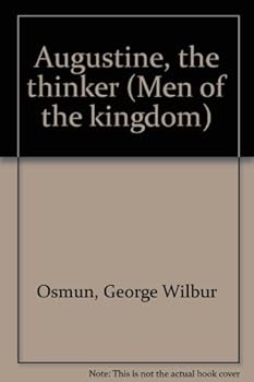 Unknown Binding Augustine, the thinker (Men of the kingdom) Book