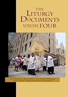 The Liturgy Documents: Supplemental Documents for Parish Worship, Devotions, Formation and Catechesis: 4 1616711264 Book Cover