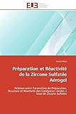 aerogel dämmputz  Préparation et Réactivité de la Zircone Sulfatée Aérogel: Relation entre Paramètres de Préparation, Structure et Réactivité des Catalyseurs Acides à base de Zircone Sulfatée (Omn.Univ.Europ.)