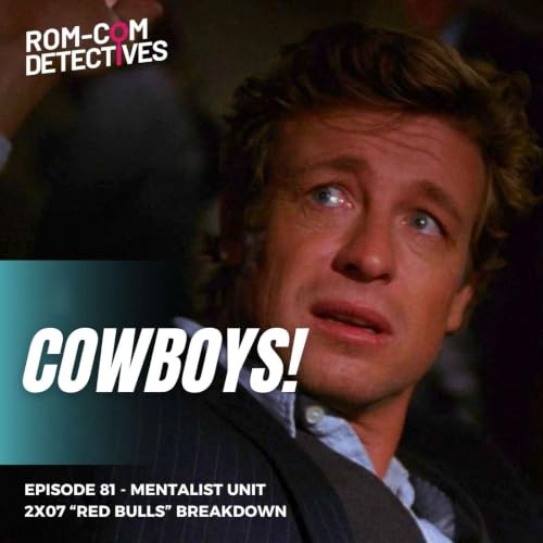Cowboys! - Mentalist Unit 2x07 "Red Bulls"