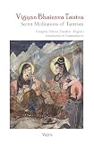 Vigyan Bhairava Tantra. Secret Meditations of Tantrism: Complete Edition (Sanskrit - English). Introduction & Commentaries