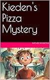 Kieden's Pizza Mystery: The Vanishing Slice (English Edition)