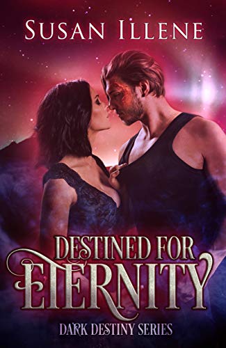 Destined for Eternity: Book 3 (Dark Destiny Series)