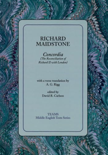 Concordia (The Reconciliation of Richard II with London) (Teams Middle English Texts)
