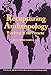 Recapturing Anthropology: Working in the Present