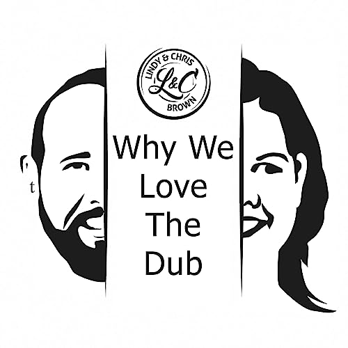 Why We Love the Dub - EP 3 Titelbild