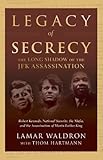 Legacy of Secrecy: The Long Shadow of the JFK Assassination