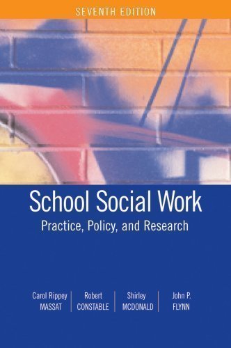 School Social Work: Practice, Policy, and Research 7th (seventh) Edition by Carol Rippey Massat, Robert Constable, Shirley McDonald, Joh published by Lyceum Books, Inc. (2008) Paperback