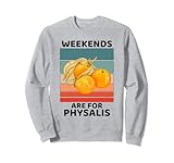 Los fines de semana vintage para amantes de la fruta de Physalis son para Physalis Sudadera