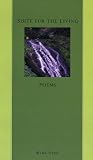 Suite For The Living (Poems)