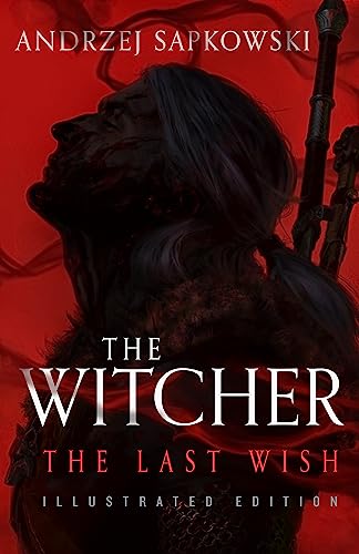 The Last Wish: Introducing the Witcher - Now a major Netflix show: 1