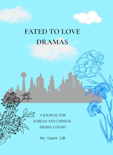 Fated To Love Dramas: A Journal For Korean and Chinese Drama Lovers