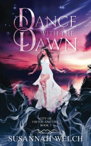 Dance with the Dawn (City of Virtue and Vice)