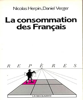 Reperes - La Decouverte: La Consommation Des Francais