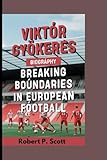 VIKTOR GYÖKERES BIOGRAPHY: Breaking Boundaries in European
