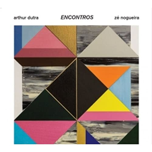 Ze Nogueira e Arthur Dutra - Encontros [CD]