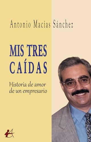 Mis tres caídas (Spanish Edition)