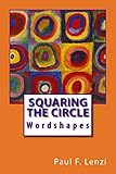  Squaring the Circle: Wordshapes