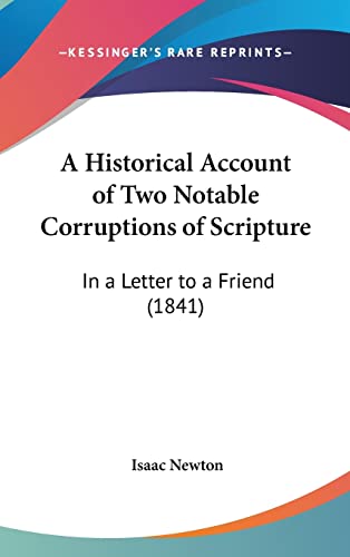 A Historical Account of Two Notable Corruptions of Scripture: In a Letter to a Friend (1841)