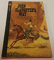 John Slaughter's Way (A Double D Western) B0006AYGC2 Book Cover