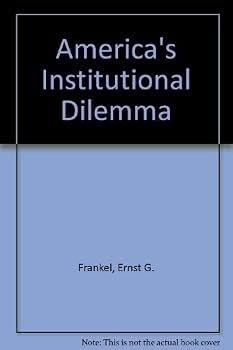 Hardcover America's Institutional Dilemma Book