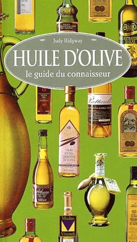 Huile d'olive: Le guide du connaisseur