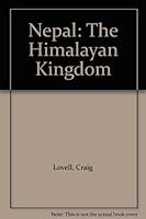 Nepal: The Himalayan Kingdom 1855010488 Book Cover