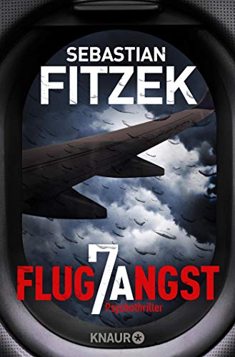 Flugangst 7A: Psychothriller Flugangst 7A: Psychothriller