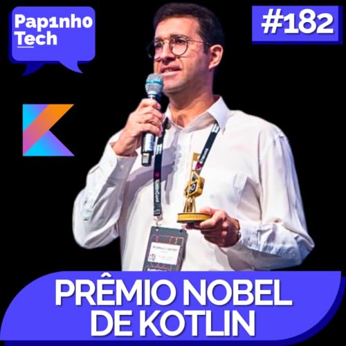 O MELHOR PROFESSOR DE KOTLIN DO MUNDO [MATHEUS FERREIRA] - Papinho Tech #182