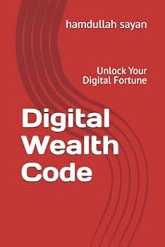 Paperback Digital Wealth Code: Unlock Your Digital Fortune Book