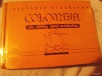 ...Colombia in Story and Pictures B0007EES0M Book Cover