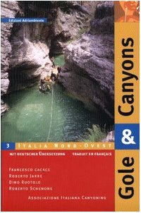 Preisvergleich Produktbild Gole & canyons. Italia nord ovest