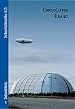 CargoLifter Brand (Die Neuen Architekturführer, Band 25)