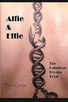 Paperback Alfie & Effie: The Fabulous Freaks Trial Book