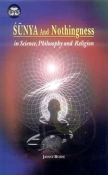 Hardcover Sunya and Nothingness: in Science, Philosophy and Religion Book