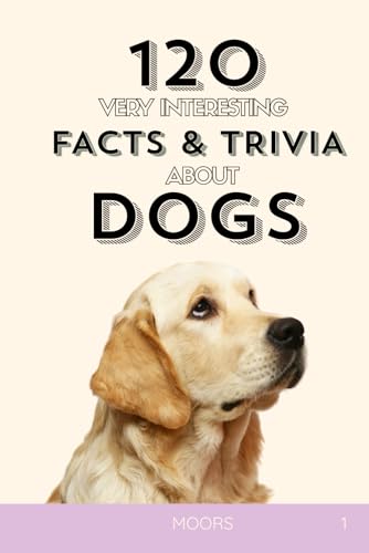 120 Very Interesting Facts And Trivia About Dogs (Animal Kingdom Facts)