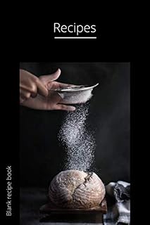 Recipes, Blank Recipe Book: Empty Cookbook Journal and Organizer to Write in Your Favorite Meals and Notes - 6 x 9 inches (15,24 x 22,86 cm) – Paperback (Kitchen Notebooks)