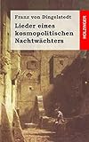 dingelstedt  Lieder eines kosmopolitischen Nachtwächters