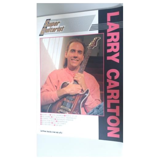LARRY CARLTON－スーパーギタリスト　ギタースコア (SUPER GUITARIST)