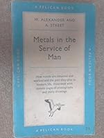 Metals in the Service of Man (Pelican) by William Alexander B01K3RQTKO Book Cover