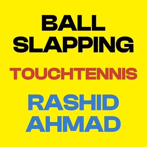 From Garden Idea to Global Sport: The Touch Tennis Story with Rashid Ahmad | Ball Slapping Podcast