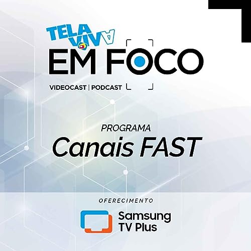Ep. 01 - Canais FAST