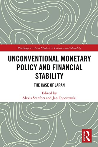 Unconventional Monetary Policy and Financial Stability (Routledge Critical Studies in Finance and Stability)