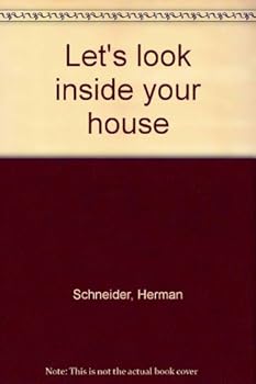 Let's look inside your house: [A picture-science book about water, heat & electricity]
