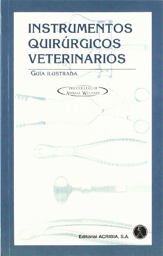 Instrumentos quirúrgicos veterinarios. Guía ilustrada