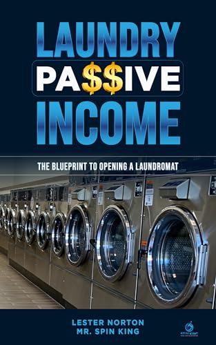 Laundry Passive Income: The Blueprint to Opening a Laundromat